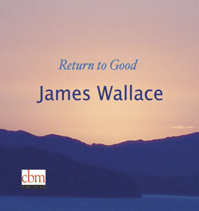 James Wallace Return to Good NY CA