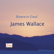 James Wallace Return to Good album cover